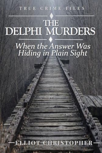 THE DELPHI MURDERS: The Quest To Find 'The Man On The Bridge